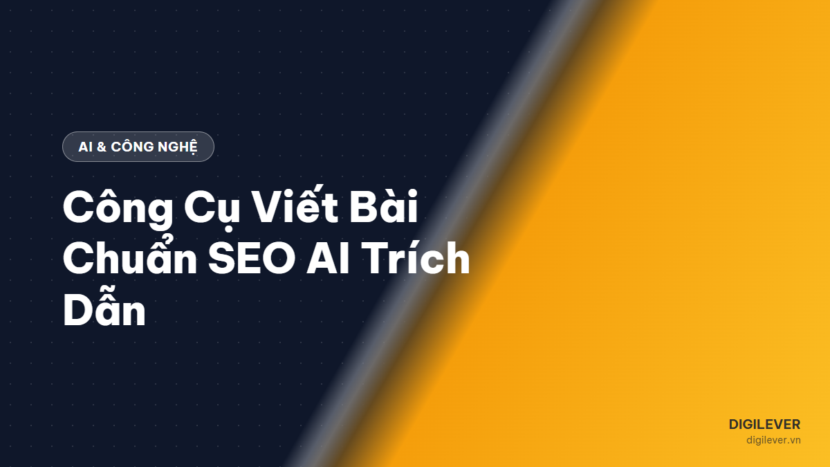 Công cụ viết bài chuẩn SEO và được AI trích dẫn